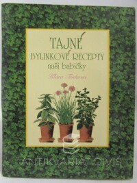 Trnková, Klára, Tajné bylinkové recepty naší babičky, 2009