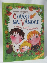 Popprová, Andrea, Čekání na Vánoce s Luckou, Jendou a Martínkem, 2008