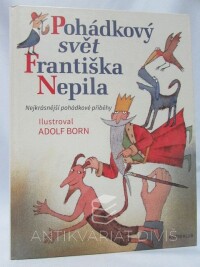 Nepil, František, Pohádkový svět Františka Nepila: Nejkrásnější pohádkové příběhy, 2016