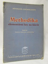 Böhmová, Zdenka, Grünfeldová, Arnoštka, Methodika elementární hry na klavír: Doplněk klavírní školy pro začátečníky, 1956