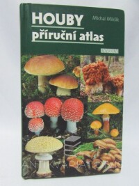 Mikšík, Michal, Houby - příruční atlas, 2018