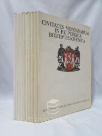 Čáka, Jan, Schenk, Jiří, Civitates montanarum in re publica Bohemoslovenica / Horní města v Československu I.-X., 0