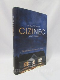Strobel, Arno, Poznanski, Ursula, Cizinec: Nepřítelem ve vlastním domě, 2018