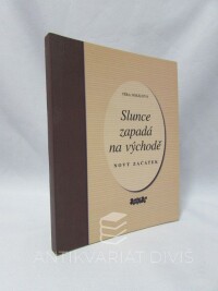 Nosálová, Věra, Slunce zapadá na východě: Nový začátek, 2005