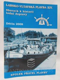 kolektiv, autorů, Sborník k historii lodní dopravy: Labsko-Vltavská plavba XIV., 2008