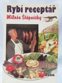 Štěpnička, Miloš, Rybí receptář Miloše Štěpničky, 1996