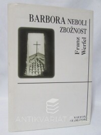 Werfel, Franz, Barbora neboli zbožnost, 1997