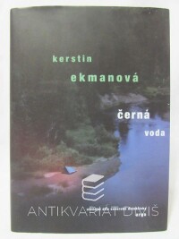 Ekmanová, Kerstin, Černá voda, 2013