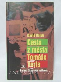 Holub, David, Cesta z města Tomáše Vorla - Portrét filmového režiséra, 2000