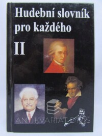 Vysloužil, Jiří, Hudební slovník pro každého II. - Skladatelé a hudební spisovatelé, 1999