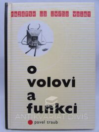 Traub, Pavel, O volovi a funkci, 1998