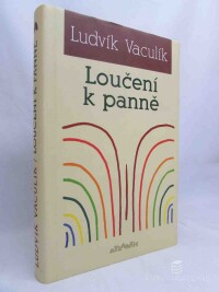 Vaculík, Ludvík, Loučení k panně, 2002