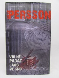 Persson, Leif GW, Volně padat jako ve snu, 2013
