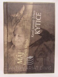 Mácha, Karel Hynek, Erben, Karel Jaromír, Máj, Kytice - To nejlepší z české poezie 19. století, 2012