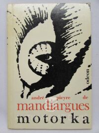 Mandiargues, André Pieyre de, Motorka, 1970