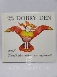 Hejná, Olga, Dobrý den aneb Veselé dvacatero pro nejmenší, 1998