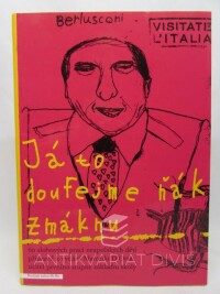 D'Orta, Marcello, Já to doufejme ňák zmáknu, 2009