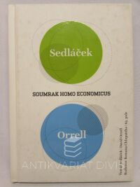 Sedláček, Tomáš, Orrell, David, Soumrak homo economicus, 2012