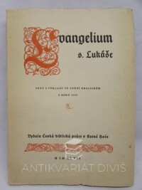 Chráška, Pavel Josef, Evangelium s. Lukáše - Texty a výklady ve znění kralickém z roku 1593, 1947