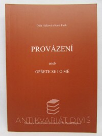 Funk, Karel, Hájková, Dáša, Provázení aneb Opřete se i o mě, 2012