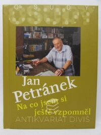 Petránek, Jan, Na co jsem si ještě vzpomněl, 2014