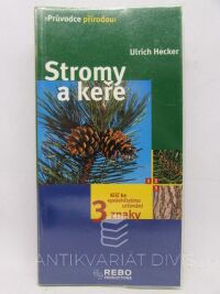 Hecker, Ulrich, Stromy a keře: Klíč ke spolehlivému určování - 3 znaky, 2007