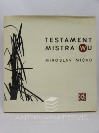 Míčko, Miroslav, Testament mistra Wu, 1971