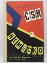 kolektiv, autorů, ČSR a Němčina: Výbor dokumentů o československé politice v německé otázce, 1959