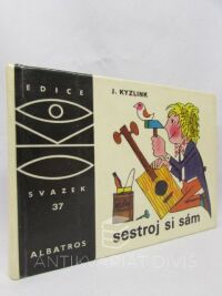 Kyzlink, Jaroslav, Sestroj si sám, 1974