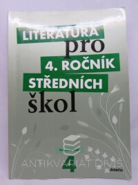 kolektiv, autorů, Literatura pro 4. ročník středních škol - pracovní sešit, 2010