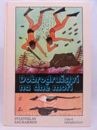 Sacharnov, Svjatoslav, Dobrodružství na dně moří, 1985