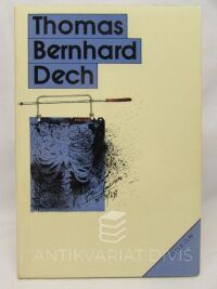 Bernhard, Thomas, Dech - Jedno rozhodnutí, 1984