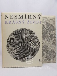 Hrubín, František, Nesmírný, krásný život, 1970