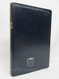 kolektiv, autorů, Bible svatá aneb všecka svatá písma Starého i Nového zákona podle posledního vydání kralického z roku 1613, 0