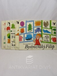 Vančurová, Eva, 5x Filip: Bystrozraký Filip, Filip rozum bere, Filip jí vtipnou kaši, Rozumbrada Filip, Filip ví, jak na to, 1976
