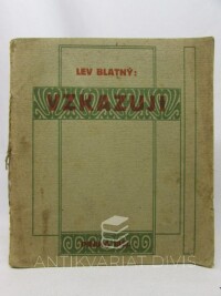 Blatný, Lev, Vzkazuji, 1912