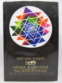 Tomáš, Eduard, 999 otázek a odpovědí na cestě Poznání, 1993