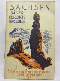 kolektiv, autorů, Sachsen: Bäder, Kurorte, Reiseziele, 1926