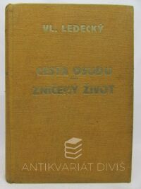 Ledecký, Vladimír, Cesta osudu, Zničený život, 1928