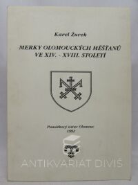 Žurek, Karel, Merky olomouckých měšťanů ve XIV.-XVIII. století, 1992