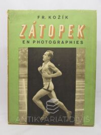 Kožík, František, Emile Zátopek en photographies avec une préface par Emile Zátopek et un épilogue son médecin, 0