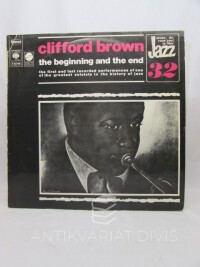 Brown, Clifford, The Beginning and the End: The first and last recorded Performances of One of the Greatest Soloists in the History of Jazz, 1973