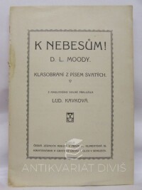 Moody, D. L., K nebesům! - Klasobraní z písem svatých, 0