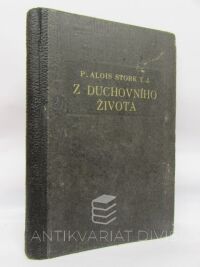 Štork, Alois, Z duchovního života - Poznámky a praktické pokyny, 1948