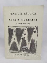 Křoupal, Vladimír, Zkraty a zkratky (týden poezie), 1990