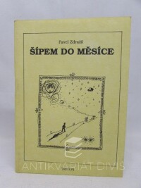 Zdražil, Pavel, Šípem do měsíce, 1992
