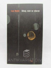 Medek, Ivan, Děkuji, mám se výborně, 2005