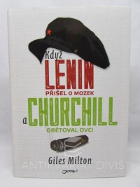 Milton, Giles, Když Lenin přišel o mozek a Churchill obětoval ovci, 2017
