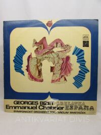 Bizet, Georges, Chabrier, Emmanuel, Georges Bizet: Arelatka; Emmanuel Chabrier: Espaňa (Symfonický orchestr Fok - Václav Smetáček), 1970