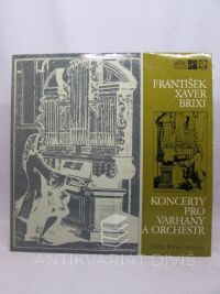 Brixi, František Xaver, Koncerty pro varhany a orchestr: Koncert D dur pro varhany a orchestr; Koncert F dur pro varhany a orchestr (Václav Rabas - Symfonický orchestr hl. m. Prahy), 1968